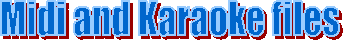 Midi and Karaoke files